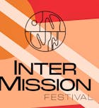 InterMission Festival