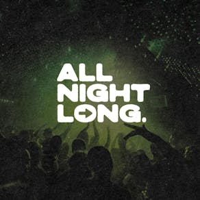 HOUSE  All Night Long - Free Entry