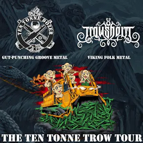 Ten Tonne Dozer w/ Trowsholm, Earthcaster & Devils Queen