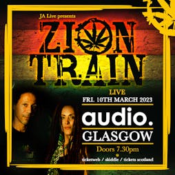 Zion Train live Tickets | Audio Glasgow  | Fri 10th March 2023 Lineup