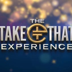 The Take That Experience Tickets | Bier Keller Binfield, Bracknell  | Fri 20th December 2024 Lineup