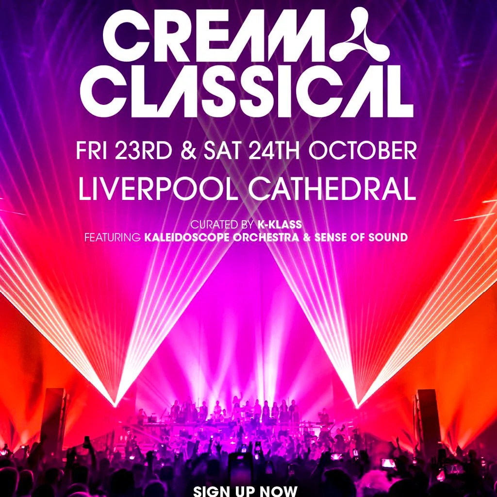 Cream Classical @ Liverpool Cathedral - Saturday at Liverpool Cathedral