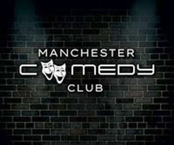 Manchester Comedy Club live with Tez llyas + Guests
