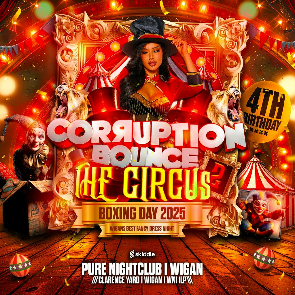 Corruption Bounce The Circus at Pure Nightclub Wigan