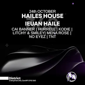 Haile's House: 360° - District, Cardiff