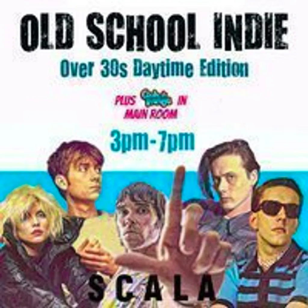 Old School Indie: Over 30s Daytime Party - 18th July, 3pm-7pm at The Scala 