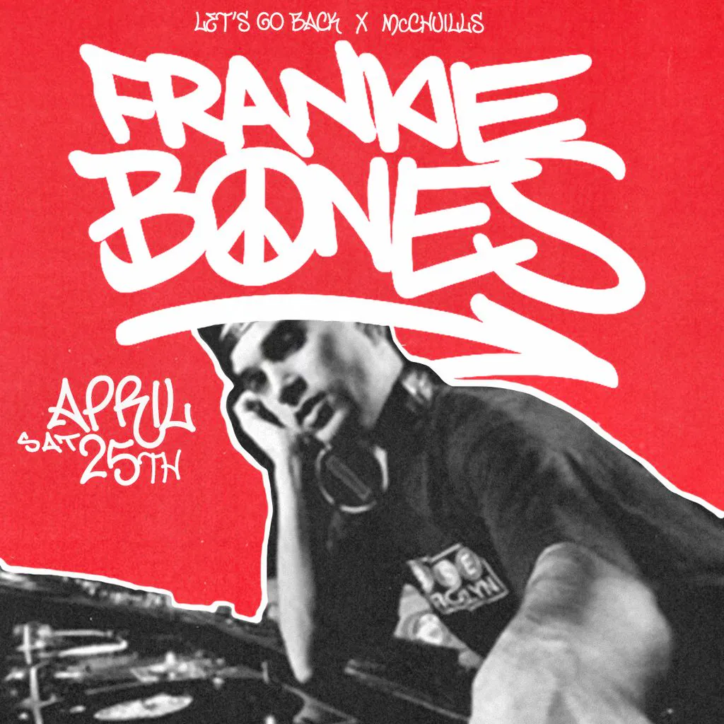Frankie Bones | Direct From New York at McChuills