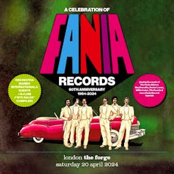 A Celebration of Fania Records Tickets | The Forge Arts Venue London  | Sun 20th April 2025 Lineup