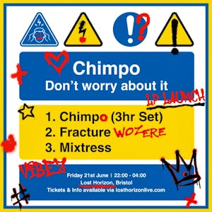Chimpo (3hr Set)| 'Don't Worry About It' Launch Party