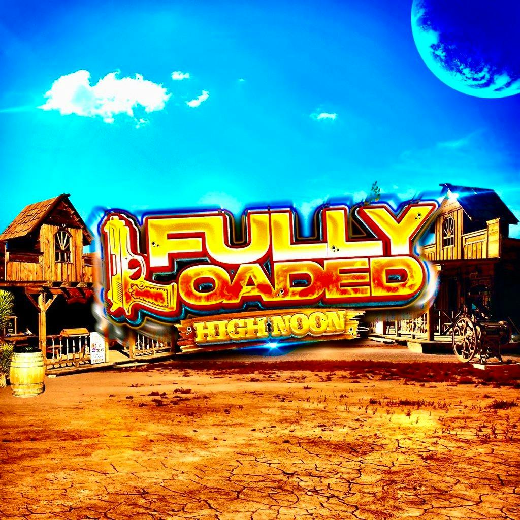 Fully Loaded Presents HIGH NOON at Underground 