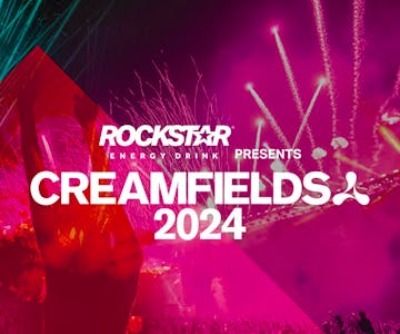 Rockstar Energy presents Creamfields 2024