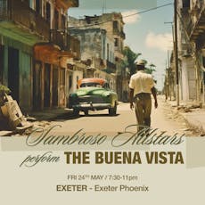 Sambroso Allstars Perform The Buena Vista - Exeter at Exeter Phoenix 