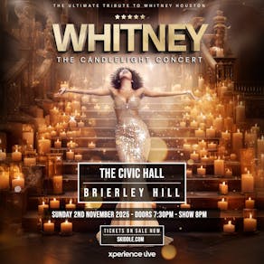 Whitney - The Candlelight Concert - Brierley Hill