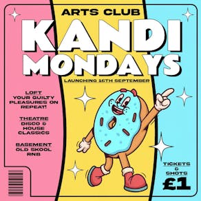 Kandi Mondays @ Arts Club