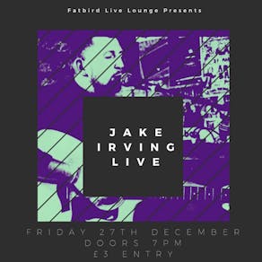 Jake Irving Live at Fatbird