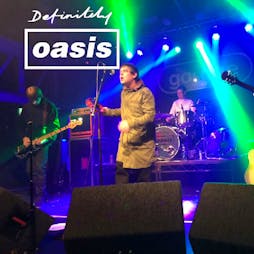 Definitely Oasis - Oasis tribute - Guildford Tickets | Boileroom Guildford Surrey  | Fri 15th March 2019 Lineup