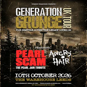 Generation Grunge UK Tour- Leeds - Warehouse