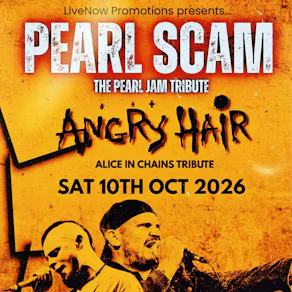 Pearl Scam - Pearl Jam Tribute + Angry hair - Leeds