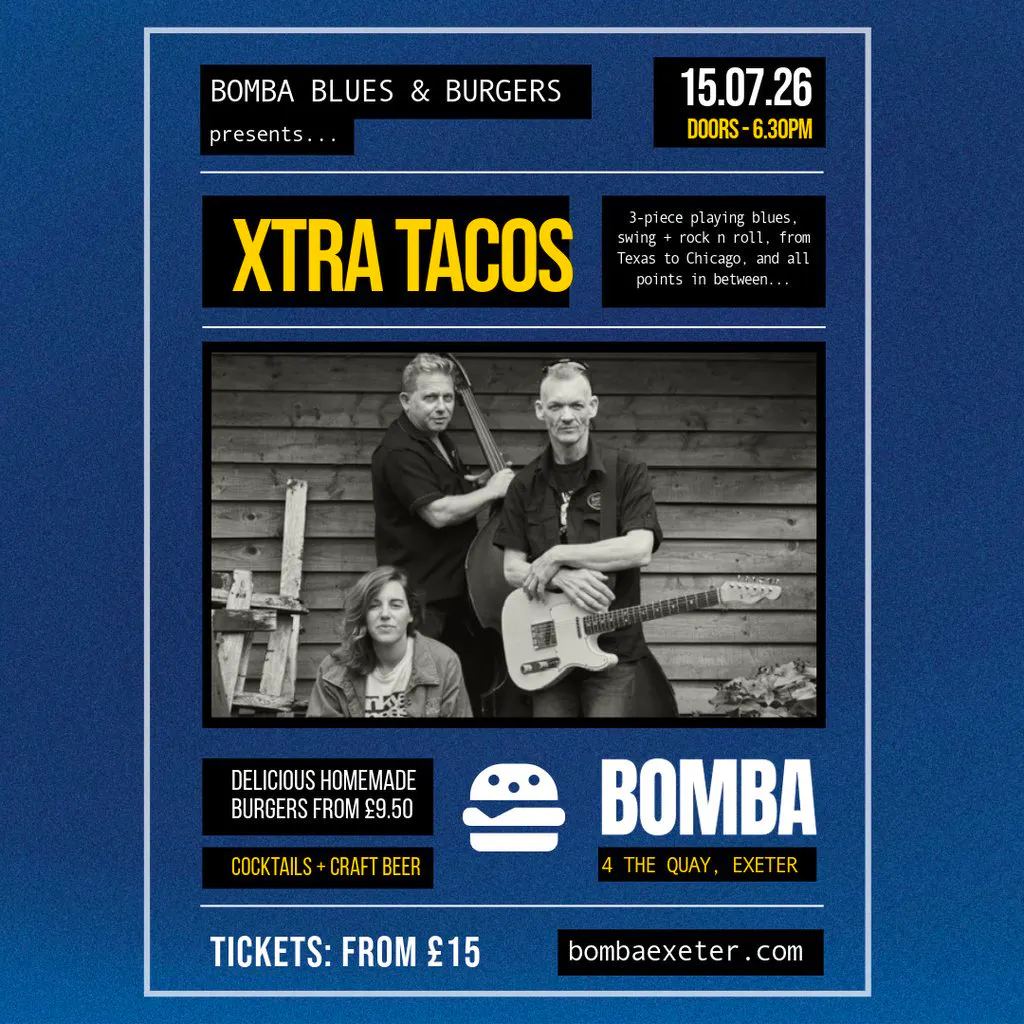 Blues & Burgers | XTRA TACOS | 15.07.26 | Bomba Exeter at Bomba Exeter