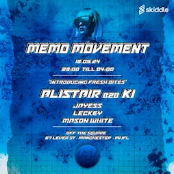 Memo Movement Presents: Get The Memo Phase 3 Tickets | Off The Square Manchester  | Sat 18th May 2024 Lineup