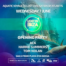 Lost In Ibiza Boat Party - Opening Party - Playa D'en Bossa Tickets | La Joven Antonia Boat   Ibiza Playa D'en Bossa  | Wed 7th June 2023 Lineup