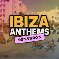 Ibiza Anthems - 90's vs 00's - Bristol at Circuit Bristol