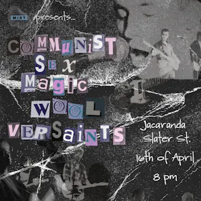 MIST Presents: Communist Sex Magic, Wool, & Versaints