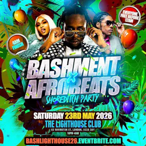 Bashment X Afrobeats - Shoreditch Party - Everyone Free Before 1