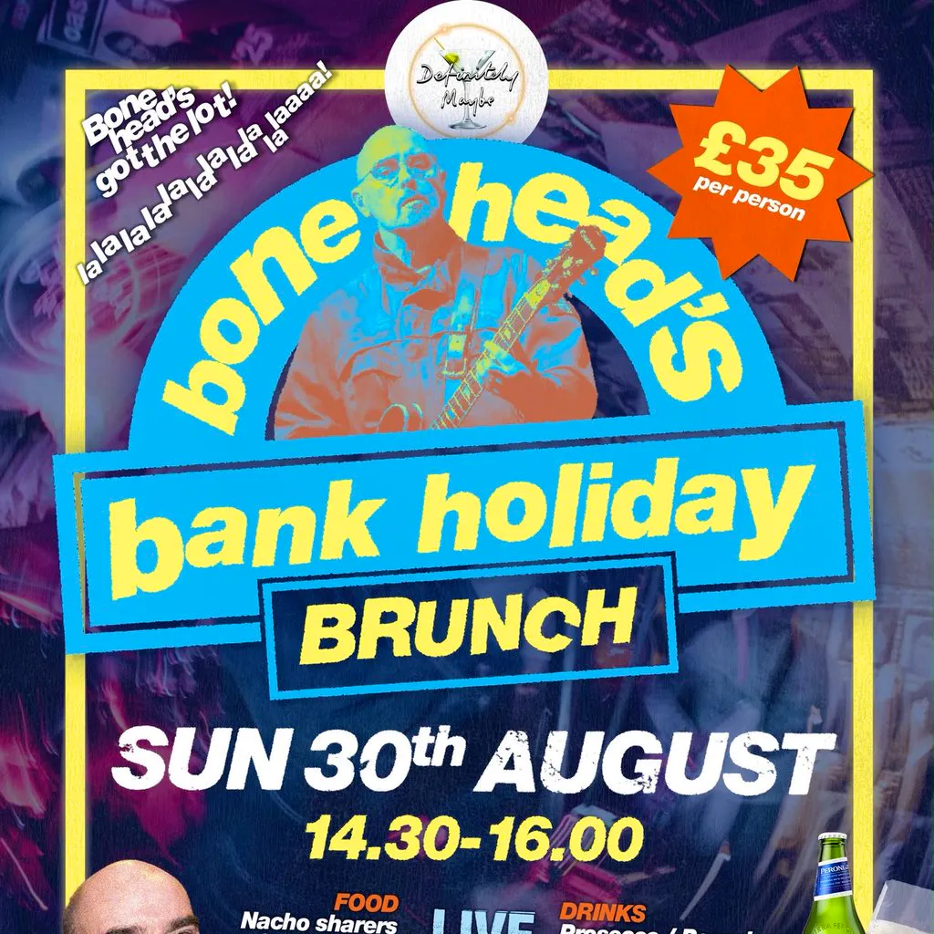 Bonehead's Bank Holiday Brunch at Definitely Maybe Bar Afflecks