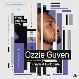 Ozzie Guven + Support at Joshua Brooks Tickets | Joshua Brooks Manchester  | Fri 24th May 2024 Lineup