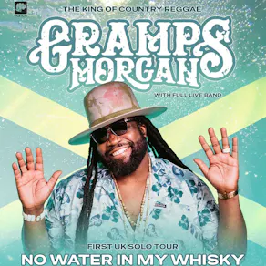 Gramps Morgan UK Tour - No Water In My Whisky