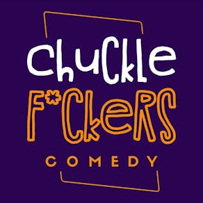 Chuckle F*ckers Comedy Plymouth!