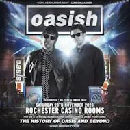 Oasish 2026 Tour - Saturday 28th November 2026 at Casino Rooms