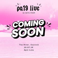 PA19 LIVE: Summer Edition at The River, Gourock