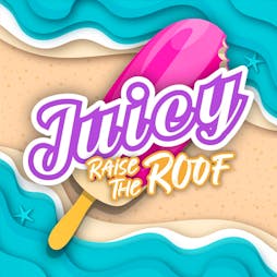 Juicy - Raise The Roof Tickets | Hidden Rooftop Nottingham  | Sat 7th September 2024 Lineup