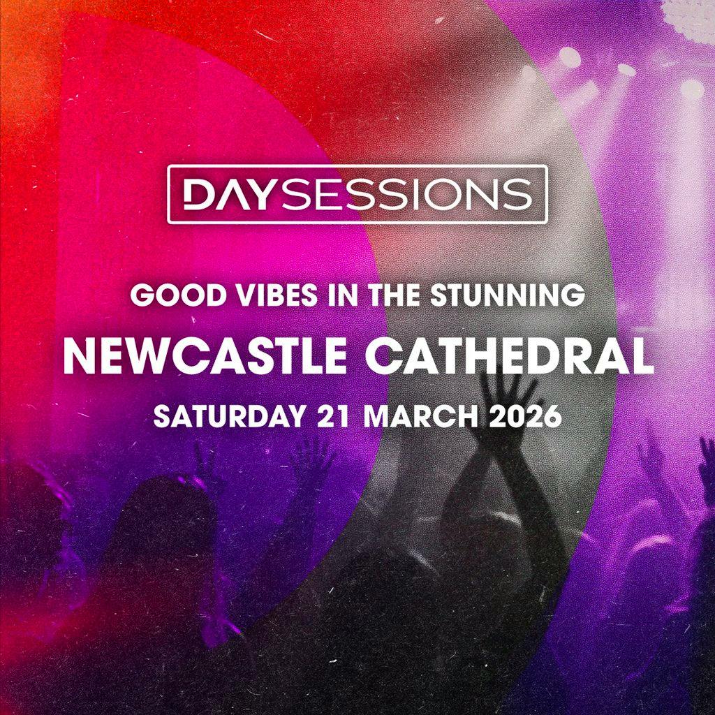 GOOD VIBES - Newcastle - Presented By Day Sessions - March 2026 at Newcastle Cathedral.