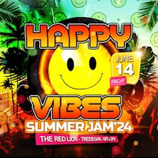 Happy vibes summer jam chapter  2 at The Red Lion Tredegar