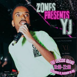 ZONES Presents: YJ @ The Classic Grand 14+