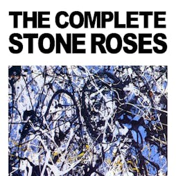 The Complete Stone Roses - Manchester Tickets | The Loose Cannon Manchester  | Fri 1st March 2019 Lineup