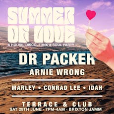 Summer of Love: House & Disco Day & Night Party w Dr Packer at Brixton Jamm