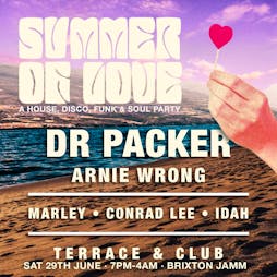 Summer of Love: House & Disco Day & Night Party w Dr Packer Tickets | Brixton Jamm London  | Sat 29th June 2024 Lineup