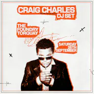 Craig Charles at The Foundry Torquay
