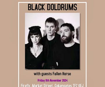 Black Doldrums plus support Fallen Horse