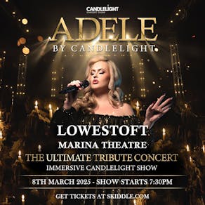 Adele By Candlelight - Lowestoft