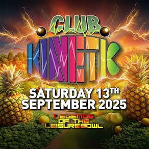 Kinetic- Legends of the Leisurebowl Saturday 13th September 2025