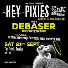 HEY PIXIES (tribute) + Debaser: Alt-Rock/Indie/Grunge Clubnight