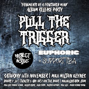 Pull The Trigger Album Launch Party + Project Noise