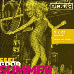TMTC | FEEL GOOD DISCO Tickets | Heaton Park Manchester  | Sat 9th July 2022 Lineup