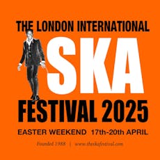 The London International Ska Festival at Multiple Locations London