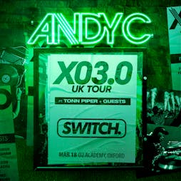 Switch Oxford - Andy C XO3.0 Tour Tickets | O2 Academy Oxford Oxford  | Fri 18th March 2022 Lineup
